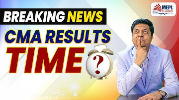 BREAKING NEWS⚠️ - CMA Results Time ⏰ | MEPL Classes
