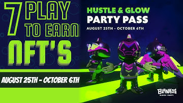 Hustle & Glow Party Pass | 7 Play to Earn NFTs