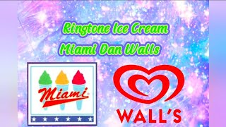 RINGTONE ICE CREAM WALLS DAN MIAMI || Minta es krim dong #nostalgia!!!