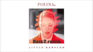 Polina - Little Babylon (Herc2 Remix)