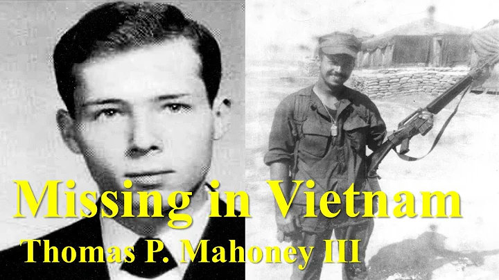 Missing in Vietnam: Thomas P. Mahoney III (U.S. Ma...