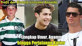 Profil Dan Biodata Cristiano Ronaldo Lengkap Umur, Agama, hingga Perjalanan Karier