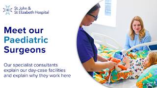 Meet Our Paediatric Surgeons: Why They Choose St John & St Elizabeth Hospital