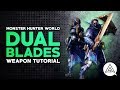 Monster hunter world  dual blades tutorial
