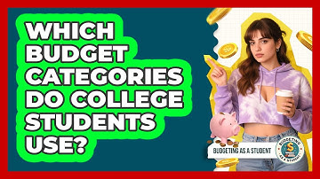 Which Budget Categories Do College Students Use?
