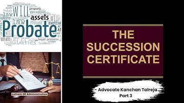Inheritance Law Series Part 3 | Understanding the Succession Certificate | Advocate Kanchan Talreja