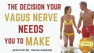The Decision your Vagus Nerve Needs you to Make.