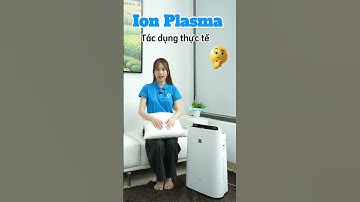 Tác dụng của ion plasma trên máy lọc không khí Sharp