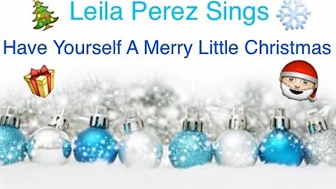 Leila Perez Covers: Have Yourself A Merry Little C...