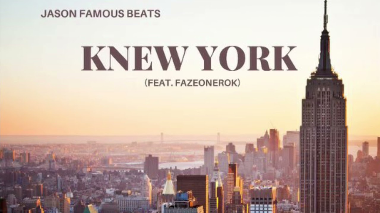 Fazeonerok-Knew York prod. By jasonfamousbeats