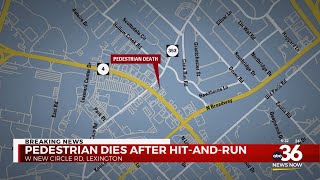 Pedestrian dies after hit-and-run in Lexington