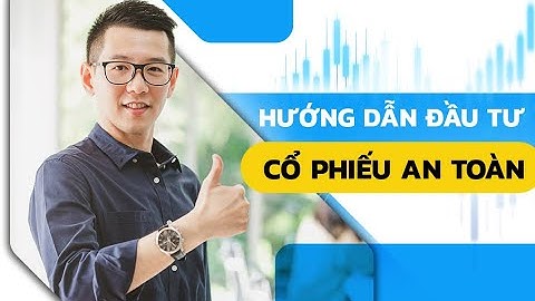 [Học trực tuyến] Hướng dẫn đầu tư cổ phiếu an toàn | Macro Equities