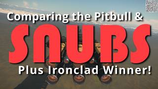 The Pitbull and its Competition..  Plus an Ironclad Winner!