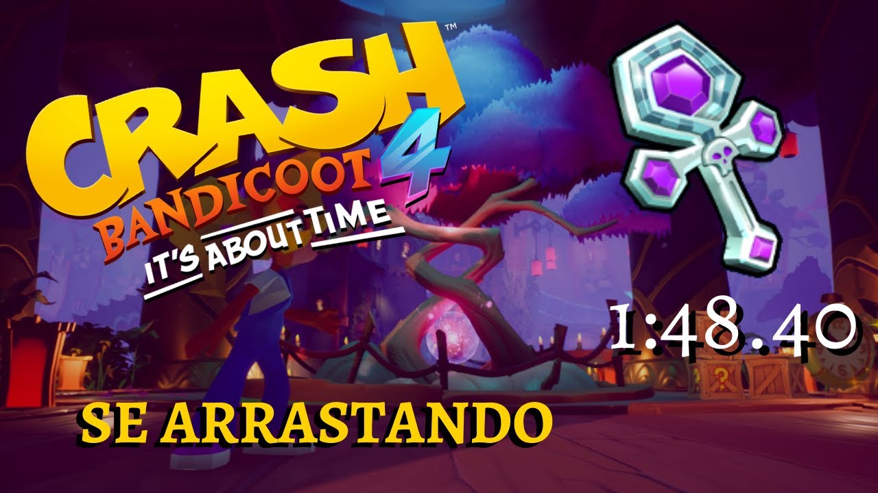 Crash Bandicoot 4 - Se arrastando - Relíquia de Platina contra o tempo. (