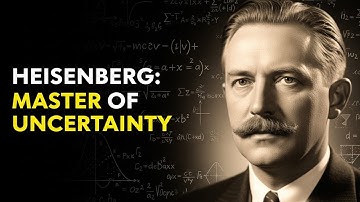 THE MAN WHO MADE PHYSICS UNCERTAIN: WERNER HEISENBERG - UNCOVERING HIS LEGACY