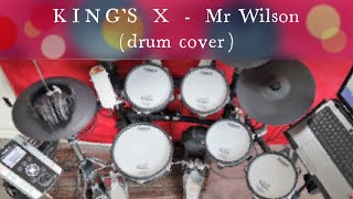 King’s X - Mr Wilson  (drum cover / ROLAND TD-9KX2)