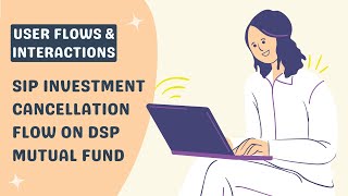 User Flows & Interactions -  DSP Mutual Fund Cancel SIP Investment screenshot 3