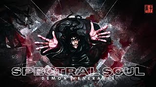 Spectral Soul Demon Venerable || The Embodiment of Slaughter