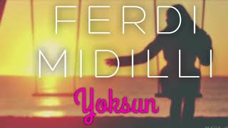 Ferdi Midilli - Yoksun ( Akustik) Resimi