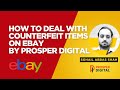 How to deal with Counterfeit items on ebay | By Prosper Digital #dropshipping #ebay #ecommerce