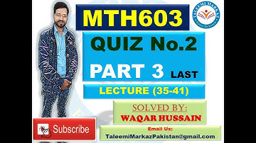 MTH603 quiz no 2 solution by taleemi markaz part 3