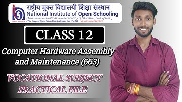 NIOS Class 12 Computer Hardware Assembly and Maintenance (663) Practical || NIOS Vocational Subject