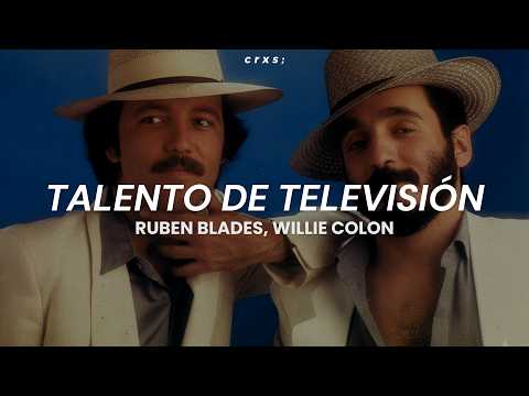 Rubén Blades, Willie Colón - Talento de Televisión (Letra/Lyrics)