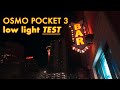 DJI OSMO POCKET 3 Low Light Cinematic Test Footage: D Log Grade!