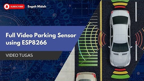 Video Full Demo Sensor Parkir Menggunakan ESP8266 | Parking Sensor using ESP8266