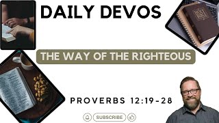The Path of Righteousness - Proverbs 12:19-28