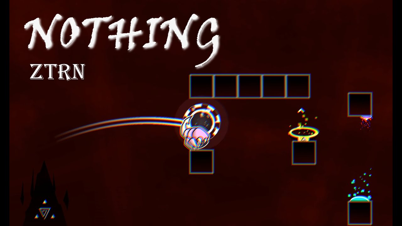 [preview #1] NOTHING by me (ZTRN) | Geometry dash 2.2 effect layout