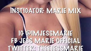 JESS MARIE INSTIGATOR- MARIE MIX