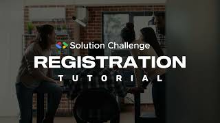 Google Solution Challenge 2025 Registration Tutorial 👩🏻‍🏫 [ link in the description ]