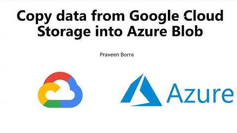 How to Copy data from Google Cloud storage into Azure Blob Storage | Copy data from GCP into Azure