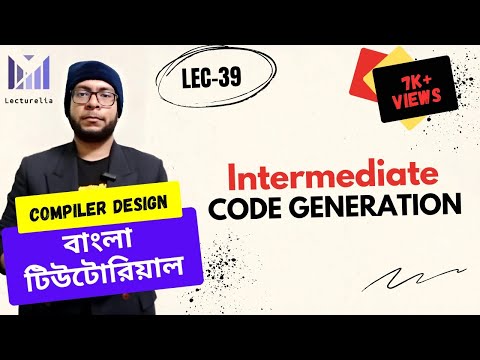 (Lec-39) Intermediate Code Generation | Compiler Design Bangla Tutorial
