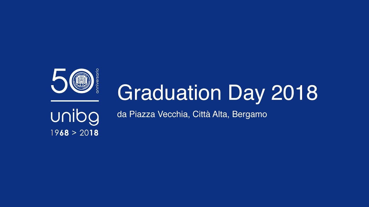 Graduation Day 2018 - 50° anniversario dell'Università degli studi di Bergamo