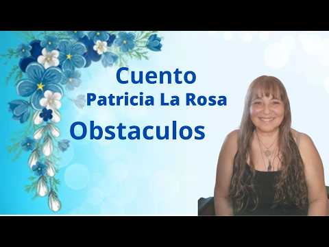 Story: Obstacles #stories #5thdimension #selfknowledge #Patricialarosa #love