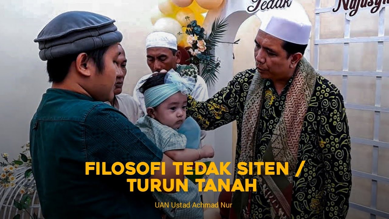 Filosofi Tedak Siten / Turun tanah - Ustadz Achmad Nur