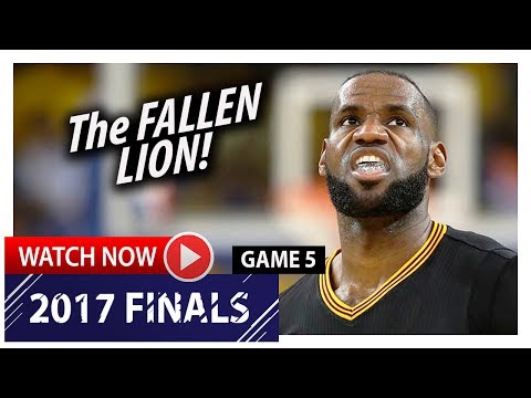 LeBron James Full Game 5 Highlights vs Warriors 2017 Finals - 41 Pts, 13 Reb, 8 Ast