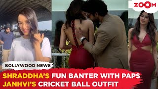 Shraddha Kapoor's CASUAL airport look | Janhvi Kapoor FLAUNTS cricket ball inspired outfit