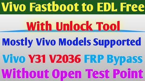 Vivo Fastboot to EDL | Vivo Y31 Pattern Unlock Frp Bypass Without Test Point