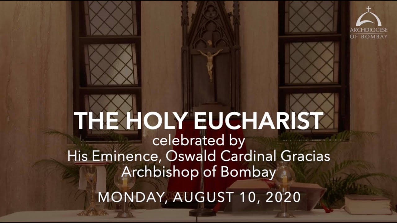 The Holy Eucharist - Monday, August 10, 2020 | Archdiocese of Bombay ...