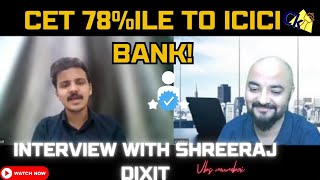 CET 78%ile  Slot 4  to icici bank | Interview with Shreeraj Dixit | VBS Mumbai by Ck King 5,203 views 6 days ago 8 minutes, 9 seconds