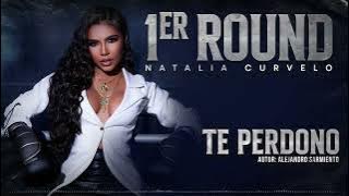 Te Perdono - Natalia Curvelo - #1erRound (Audio)
