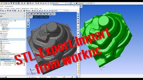 STL-Export,Import from Worknc-Tips & Tricks#worknc