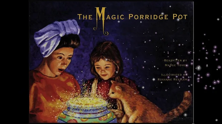 The Magic Porridge Pot (Read Aloud)