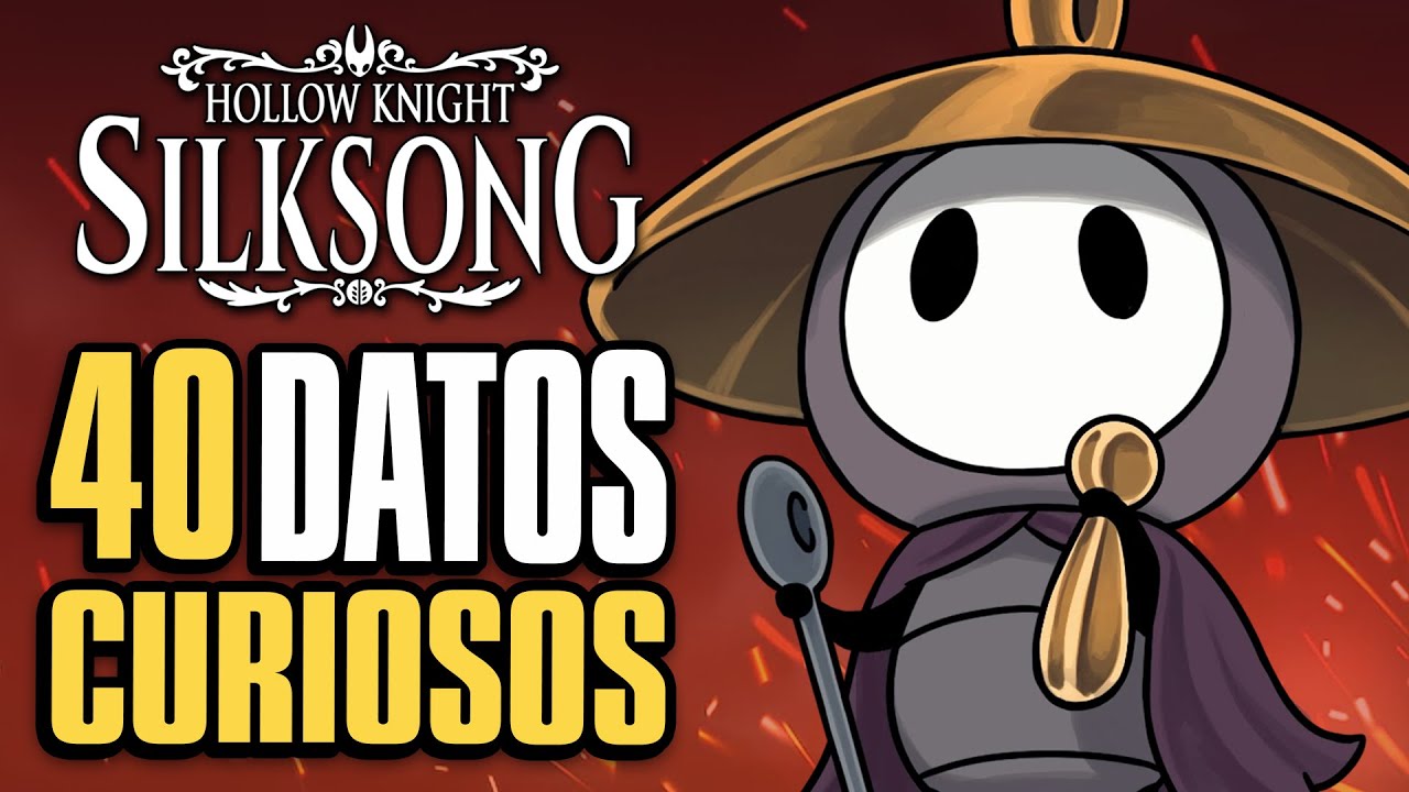 40 Curiosidades de HOLLOW KNIGHT SILKSONG | Easter Eggs y Cosas que NO ...