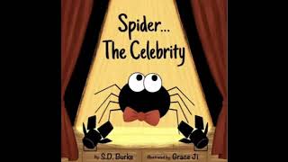 Information 📚 READ ALOUD: Spider the Celebrity By S.D. Burke Update