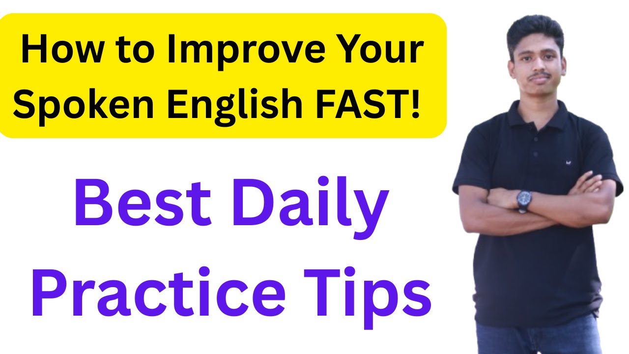 How to Improve Your Spoken English FAST! | Best Daily Practice Tips # ...