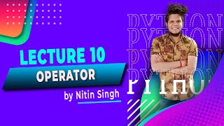 Python | Lecture 10 - Operator Net Worth